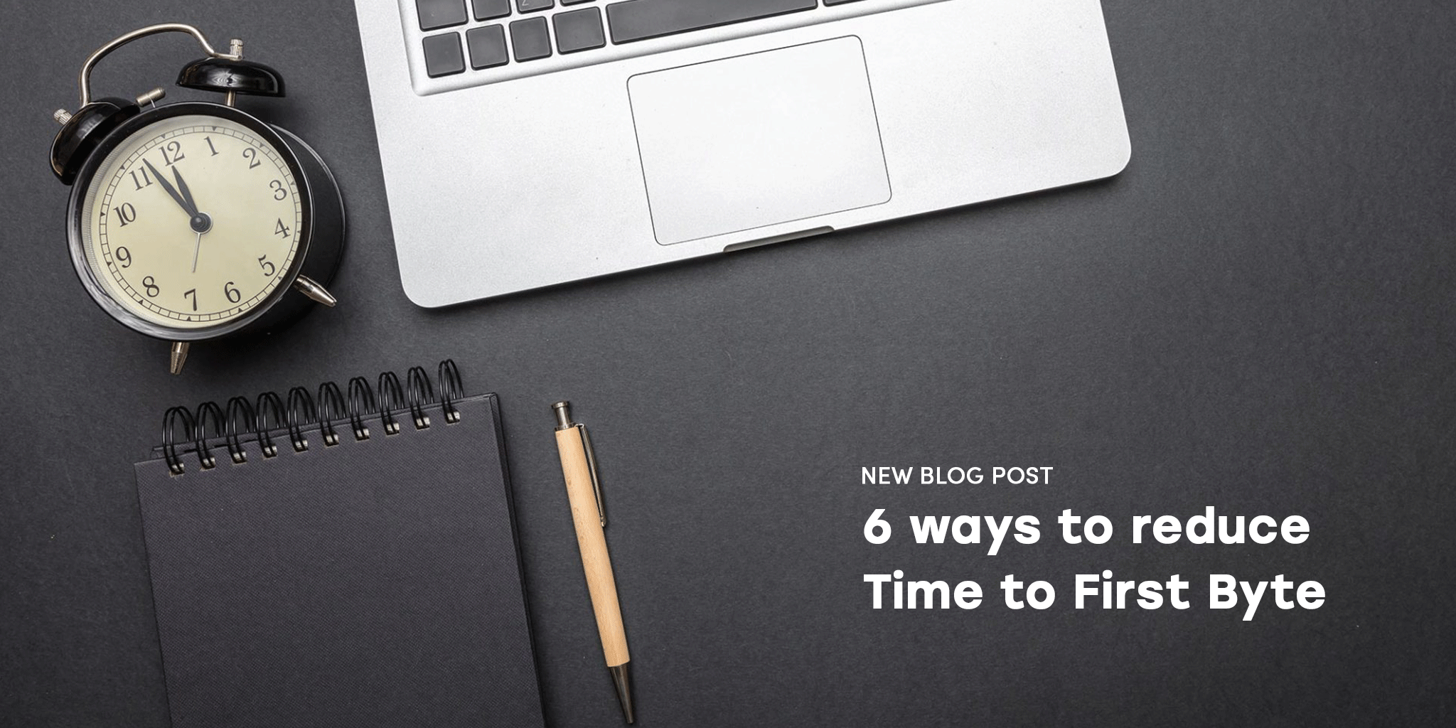 6 ways to reduce Time to First Byte (TTFB) | The Uptrends Blog